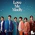 Love Me Madly(TYPE-B)