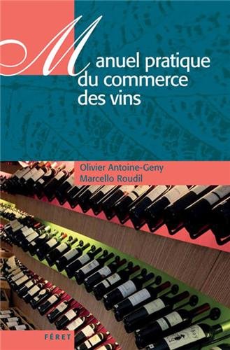 Télécharger MANUEL PRATIQUE DU COMMERCE DES VINS Livre eBook France
