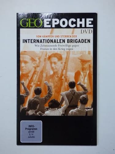 Geo Epoche DVD Vom Kämpfen und Sterben der Internationalen Brigaden. Wie Zehntausende Freiwillige gegen Franco in den Krieg zog - Mehr Infos/Bestellen