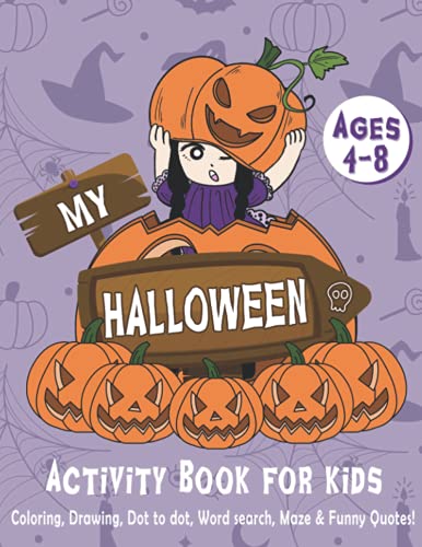 My Halloween Activity Book for Kids: A Cute Activity Book for Kids Age 4-8, Halloween Coloring, Drawing, Dot to Dot, Word Search, Maze & Funny Quotes! image 2