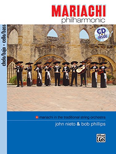 Mariachi Philharmonic, Mariachi in the Traditional String Orchestra: Cello/Bass (Philharmonic Series) -  Nieto, John, Paperback