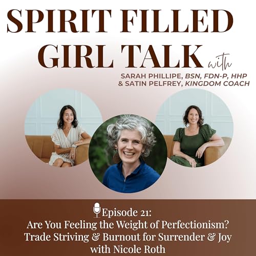 Feeling the Weight of Perfectionism? Trade Striving & Burnout for Surrender & Joy with Nicole Roth