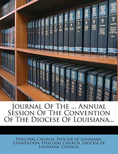 Journal of the ... Annual Session of the Convention of the Diocese of Louisiana...