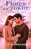  Flores en Tokio: Una historia de amor, silencio y renacer entre cerezos (Amores del mundo nº 4)