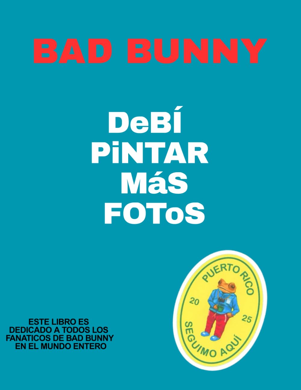 Bad Bunny - DTMF: DEBI PINTAR MAS FOTOS