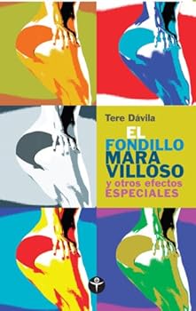 Perfect Paperback El fondillo maravilloso y otros efectos especiales (Spanish Edition) [Spanish] Book