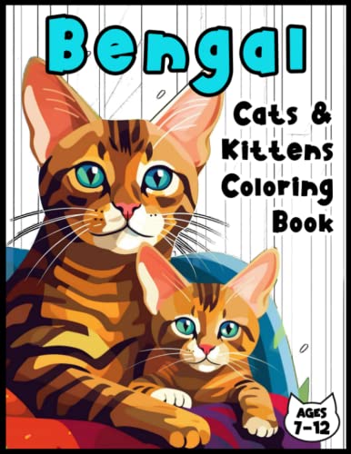 Bengal Cats and Kittens Coloring Book: A Delightful Variety of