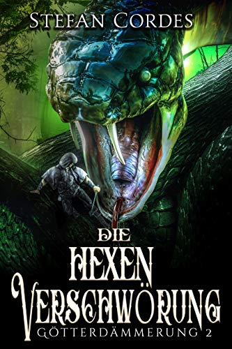Die Hexenverschwörung: Götterdämmerung 2 (LitRPG-Roman) Die Hexenverschwörung: Götterdämmerung 2 (LitRPG-Roman)