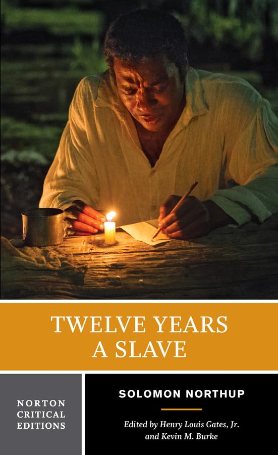 Twelve Years a Slave: A Norton Critical Edition