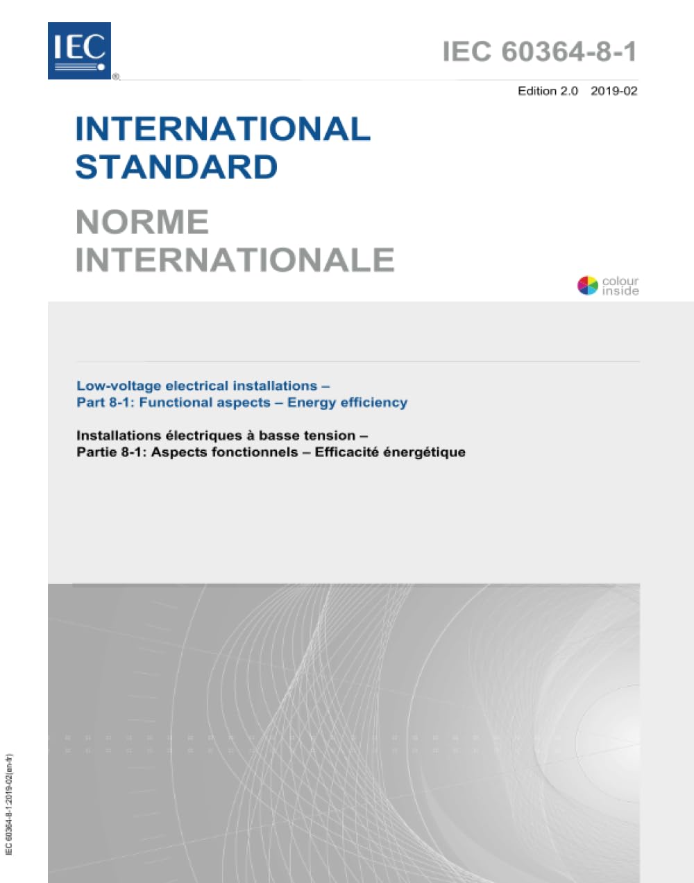 IEC 60364-8-1 Ed. 2.0 b:2019, Seconda Edizione: Impianti elettrici a bassa tensione - Parte 8-1: Aspetti funzionali - Efficienza energetica