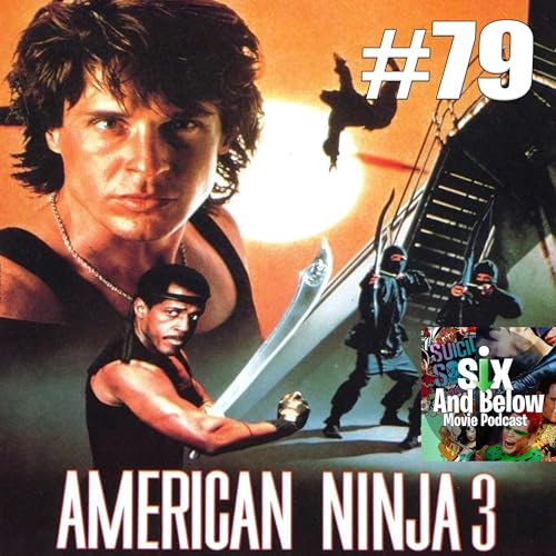 #79 American Ninja 3 1989 - Movie Podcast Review