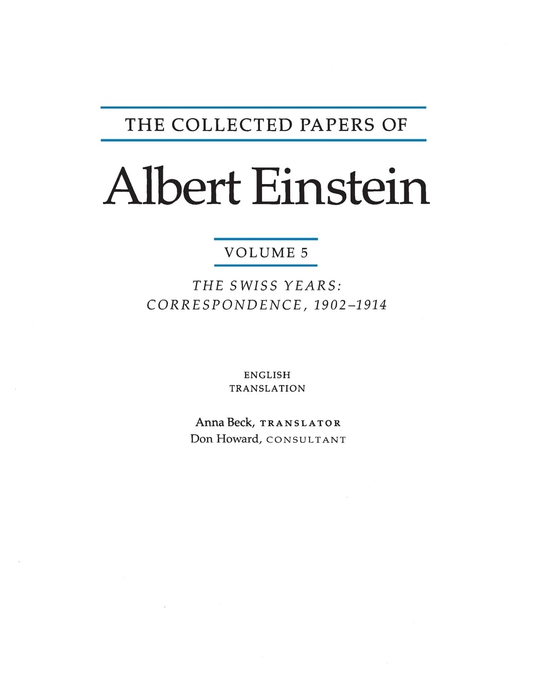 The Collected Papers of Albert Einstein, Volume 5 (English): The Swiss Years: Correspondence, 1902-1914. (English translation supplement) Paperback – 13 February 1995