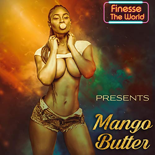 Mango Butter [Explicit]