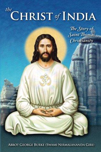 The Christ of India: The Story of Saint Thomas Christianity