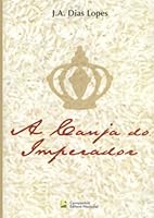 Canja do Imperador, A 8504007979 Book Cover