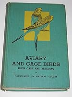 Aviary and Cage Birds: Their Care and Breeding B001QFV642 Book Cover