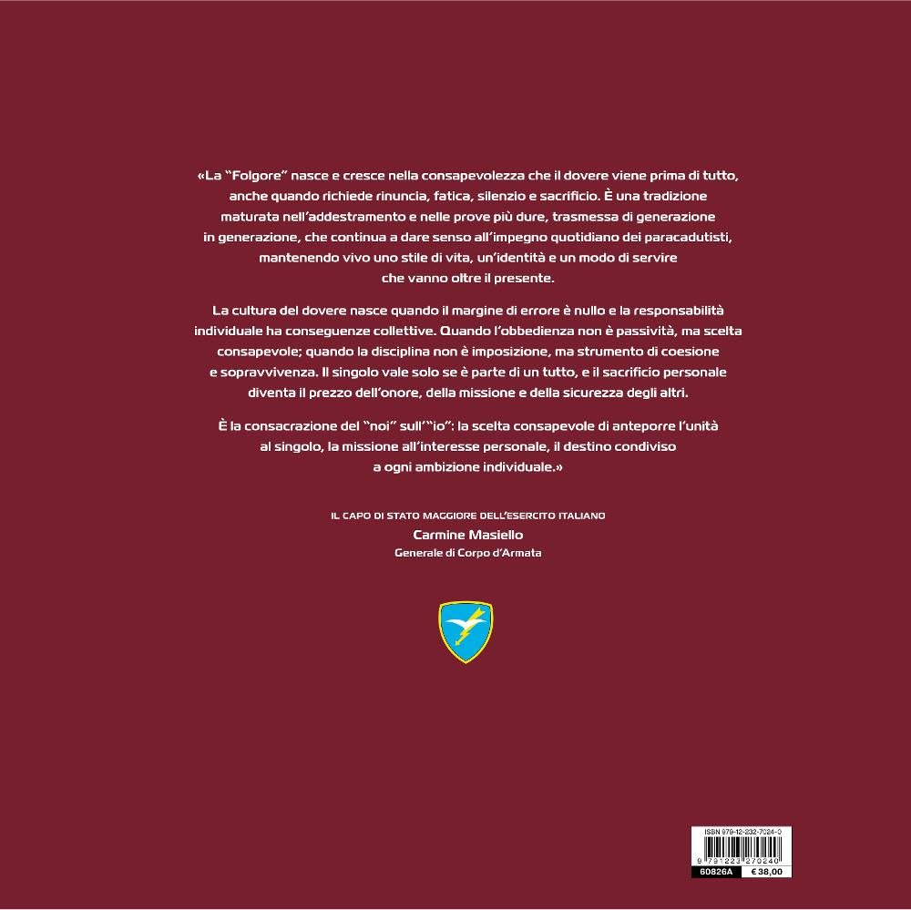 Come Folgore dal cielo. Storia e identità della Brigata «Folgore» per conoscere, comprendere e non dimenticare. Ediz. a colori