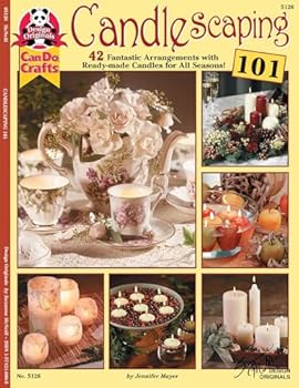Paperback Candlescaping 101: 42 Fantastic Arrangements with Ready-Made Candles for All Seasons Book
