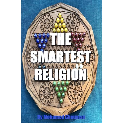 The Smartest Religion by Mohamed Ghounem episode artwork