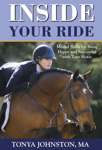 Inside Your Ride: Mental Skills for Being Happy and Successful with Your Horse (English Edition) Livre eBook France