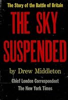 The Sky Suspended The Story of the Battle of Britain B000J0FT6Q Book Cover