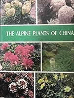 Alpine Plants of China: Chung-Kuo Kao Shan Chih Wu 0677601905 Book Cover