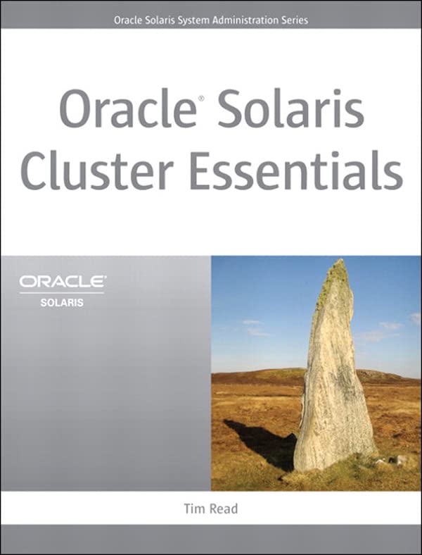 Oracle Solaris Cluster Essentials (Solaris System Administration) (English Edition)