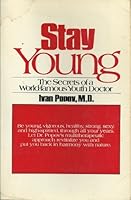 Stay Young: The Secrets of a World-Famous Youth Doctor 0448128497 Book Cover