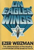 On Eagles' Wings: The Personal Story of the Leading Commander of the Israeli Air Force (English and Hebrew Edition)