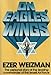 On Eagles' Wings: The Personal Story of the Leading Commander of the Israeli Air Force (English and Hebrew Edition)