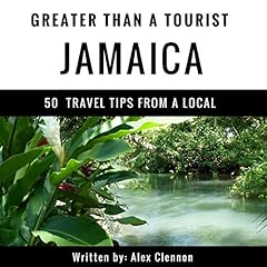 Couverture de Greater Than a Tourist: Jamaica