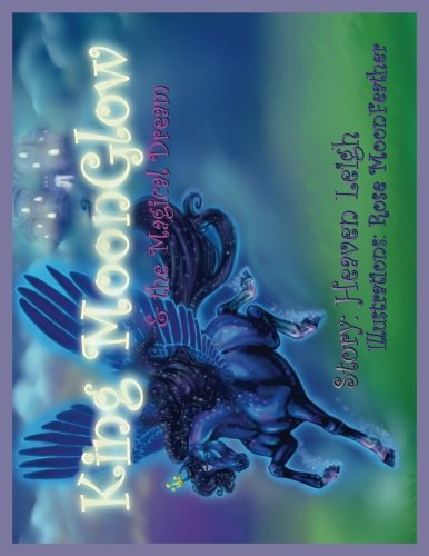 King MoonGlow: and the Magical Dream