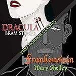 Cover of Two Horror Classics: Frankenstein and Dracula