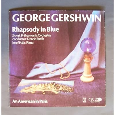 George Gershwin "Rhapsody in Blue". Slovak Philharmonic Orchestra. Conductor: Dennis Burkh. Josef H&aacute;la, Piano.
