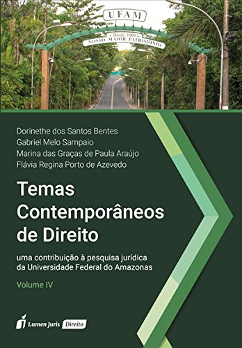 Temas Contemporâneos de Direito. 2018 – Volume IV - Dorinethe dos Santos Bentes