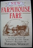 New Farmhouse Fare: Recipes collected by Farmers Weekly 0600324788 Book Cover