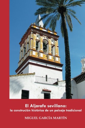 El Aljarafe sevillano: la construcción histórica de un paisaje tradicional
