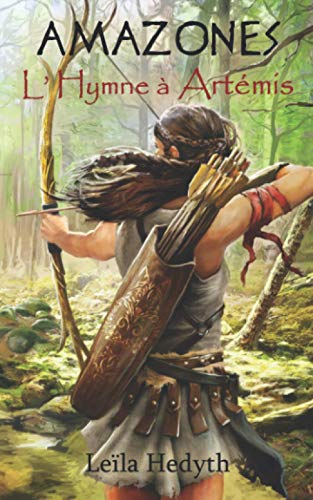 Télécharger Amazones: L'Hymne à Artémis, T3 Francais PDF