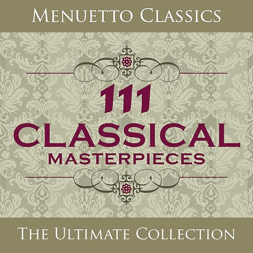 Play 111 Classical Masterpieces by VARIOUS ARTISTS on Amazon Music