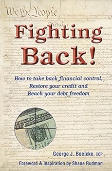 Paperback Fighting Back!: How to Take Back Financial Control, Restore Your Credit and Reach Your Debt Freedom Book