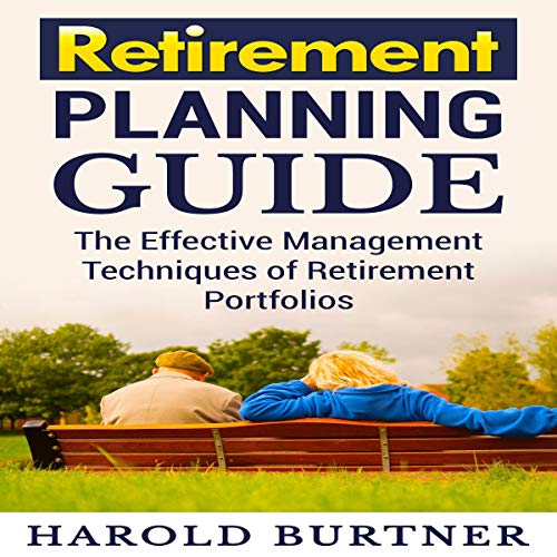 Retirement Planning Guide The Effective Management Techniques of