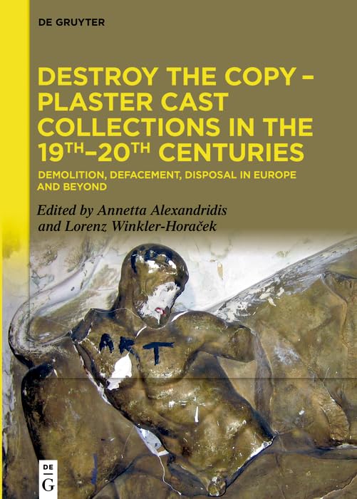 Plaster Cast Collections - Livre Destroy the Copy sur l'histoire de l'art