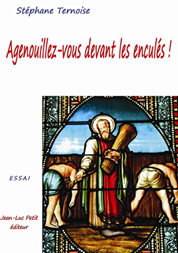 Télécharger Agenouillez-vous devant les enculés ! Francais PDF