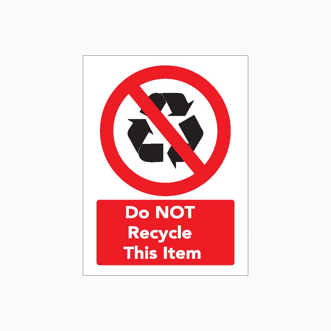 DO NOT RECYCLE THIS ITEM Sign Prohibition Metal Tin Sign 8 x 12 inch for Industrial & Commercial Series