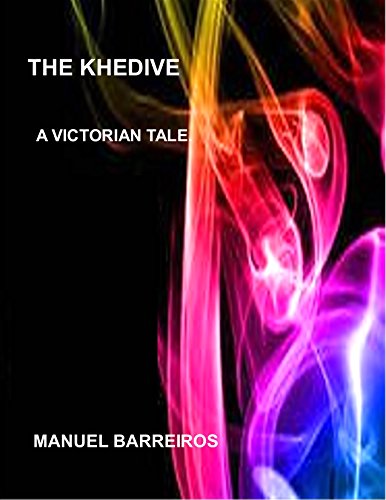 THE KHEDIVE: a Victorian Tale (English Edition)