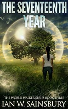 Paperback The Seventeenth Year (The World Walker Series) Book