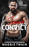 Saved By The Convict: A Taken By The Alpha Novella