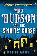 Mrs Hudson and the Spirits' Curse (A Holmes & Hudson Mystery Book 1)
