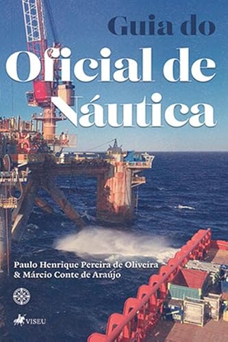 Guia do Oficial de Náutica - Paulo Henrique Pereira de Oliveira e Márcio Conte de Araújo