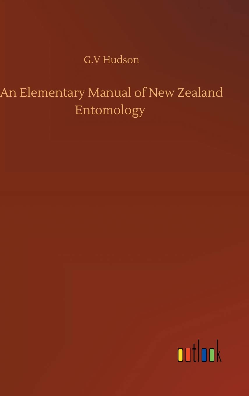 An Elementary Manual of New Zealand Entomology